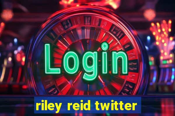 riley reid twitter